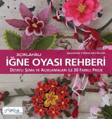 Tuva Açıklamalı İğne Oyası Rehberi Nallıhan Yöresi Motifleri
